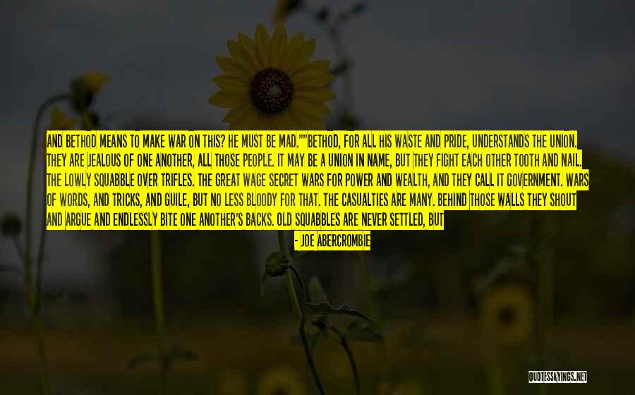 The Man Behind My Smile Quotes By Joe Abercrombie The Man Behind My Smile Quotes By Joe Abercrombie