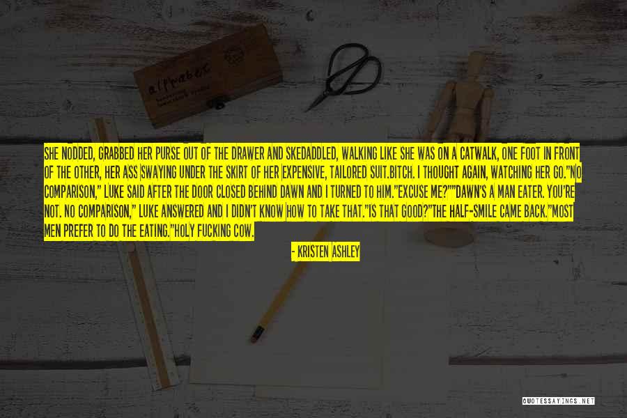 The Man Behind My Smile Quotes By Kristen Ashley The Man Behind My Smile Quotes By Kristen Ashley