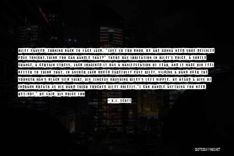 The Man Behind My Smile Quotes By R.J. Scott The Man Behind My Smile Quotes By R.J. Scott