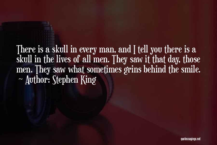 The Man Behind My Smile Quotes By Stephen King