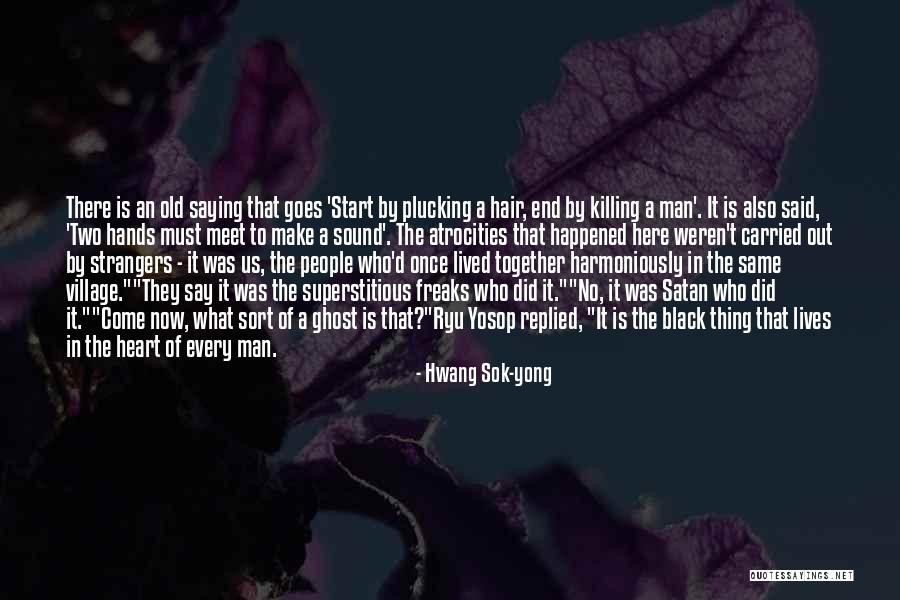 The Man From Nowhere Korean Quotes By Hwang Sok-yong