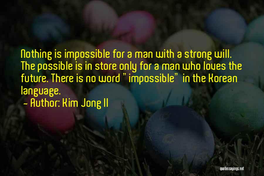 The Man From Nowhere Korean Quotes By Kim Jong Il