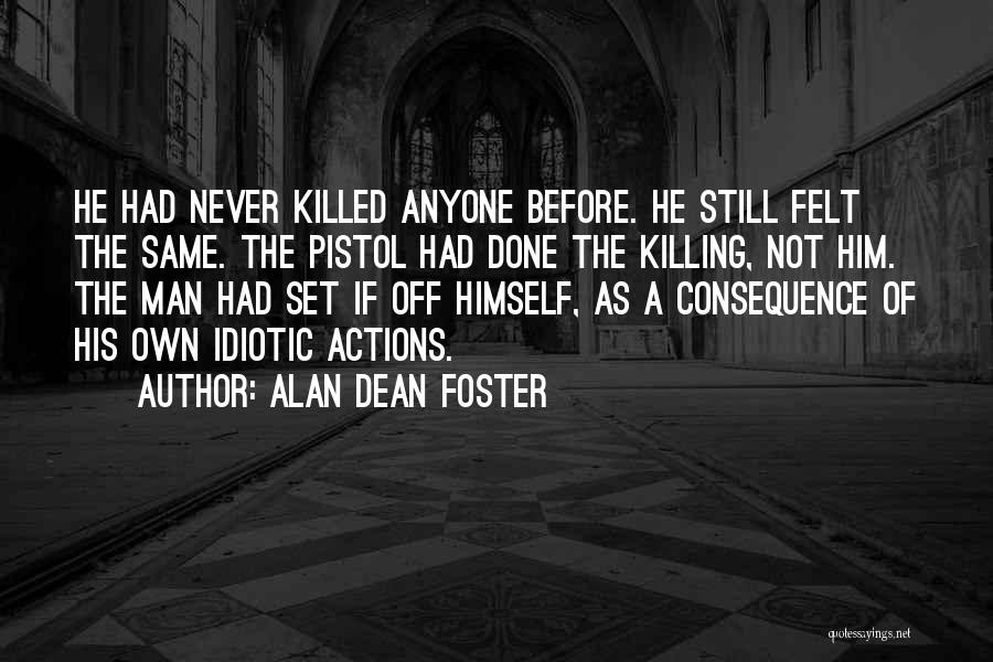 The Man He Killed Quotes By Alan Dean Foster