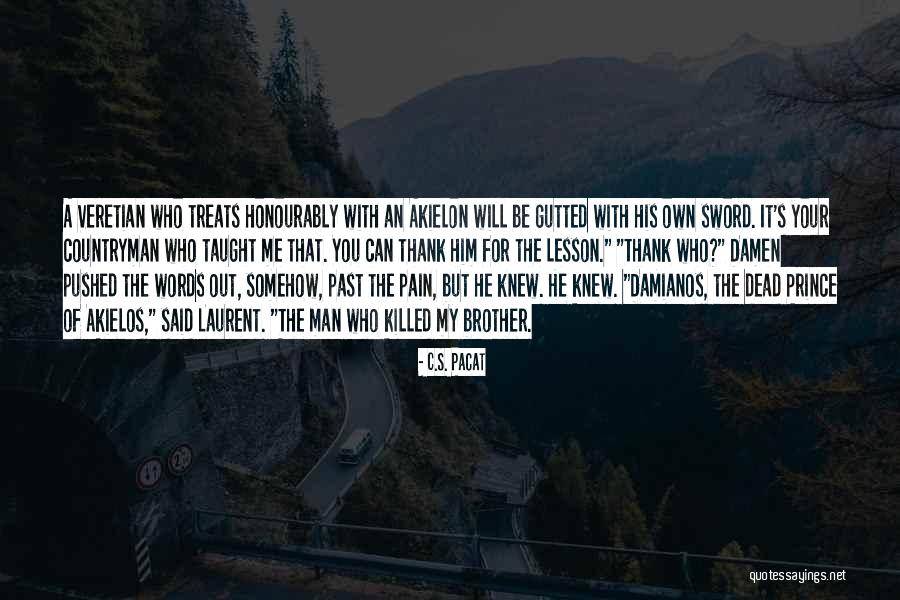 The Man He Killed Quotes By C.S. Pacat The Man He Killed Quotes By C.S. Pacat