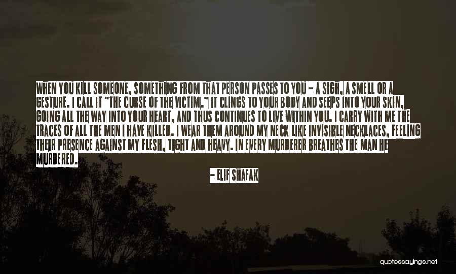 The Man He Killed Quotes By Elif Shafak The Man He Killed Quotes By Elif Shafak