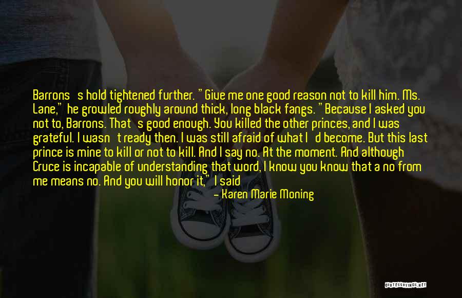 The Man He Killed Quotes By Karen Marie Moning The Man He Killed Quotes By Karen Marie Moning