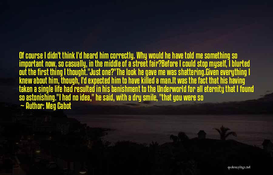 The Man He Killed Quotes By Meg Cabot