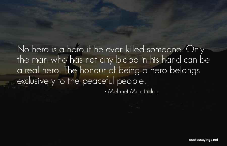 The Man He Killed Quotes By Mehmet Murat Ildan