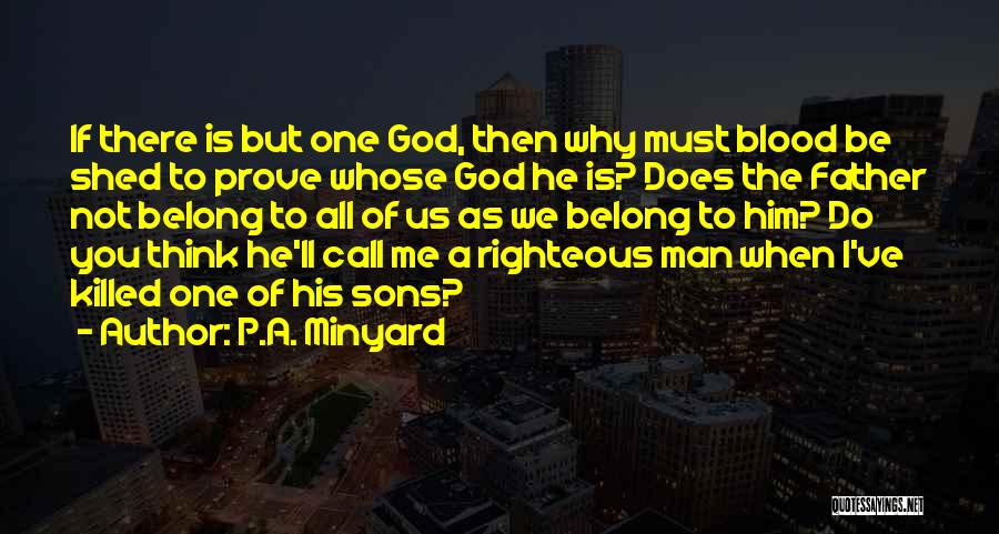The Man He Killed Quotes By P.A. Minyard