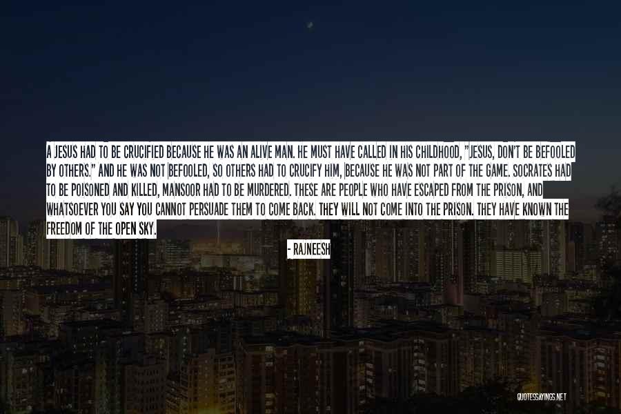 The Man He Killed Quotes By Rajneesh The Man He Killed Quotes By Rajneesh