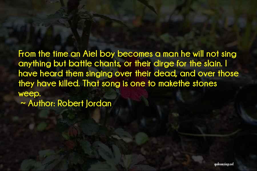 The Man He Killed Quotes By Robert Jordan