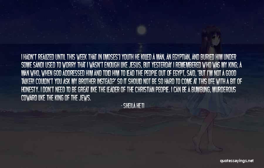 The Man He Killed Quotes By Sheila Heti The Man He Killed Quotes By Sheila Heti