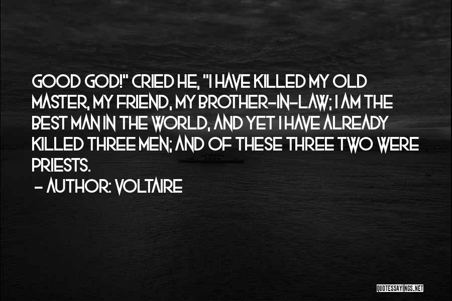 The Man He Killed Quotes By Voltaire