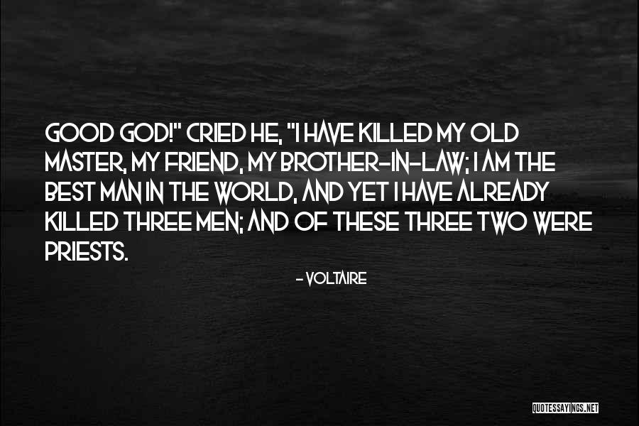 The Man He Killed Quotes By Voltaire