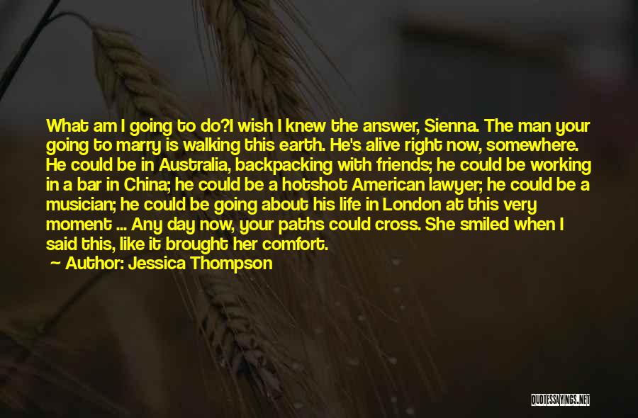 The Man I'm Going To Marry Quotes By Jessica Thompson