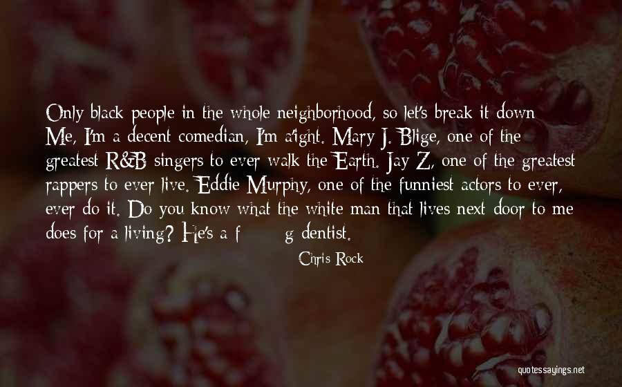 The Man In Black Quotes By Chris Rock The Man In Black Quotes By Chris Rock
