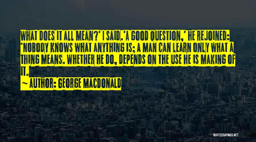 The Man Nobody Knows Quotes By George MacDonald