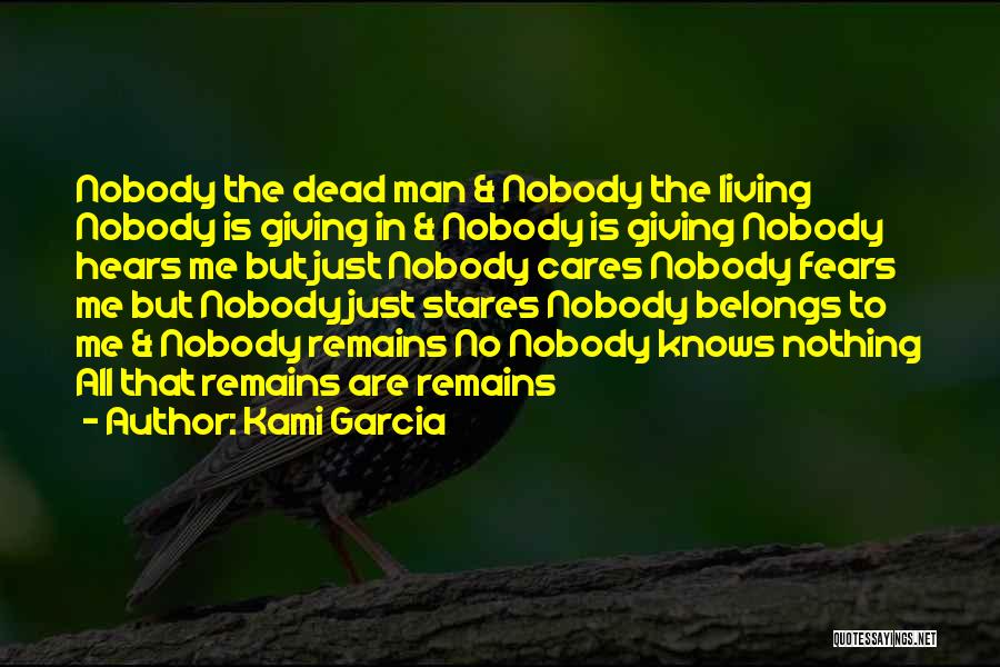 The Man Nobody Knows Quotes By Kami Garcia