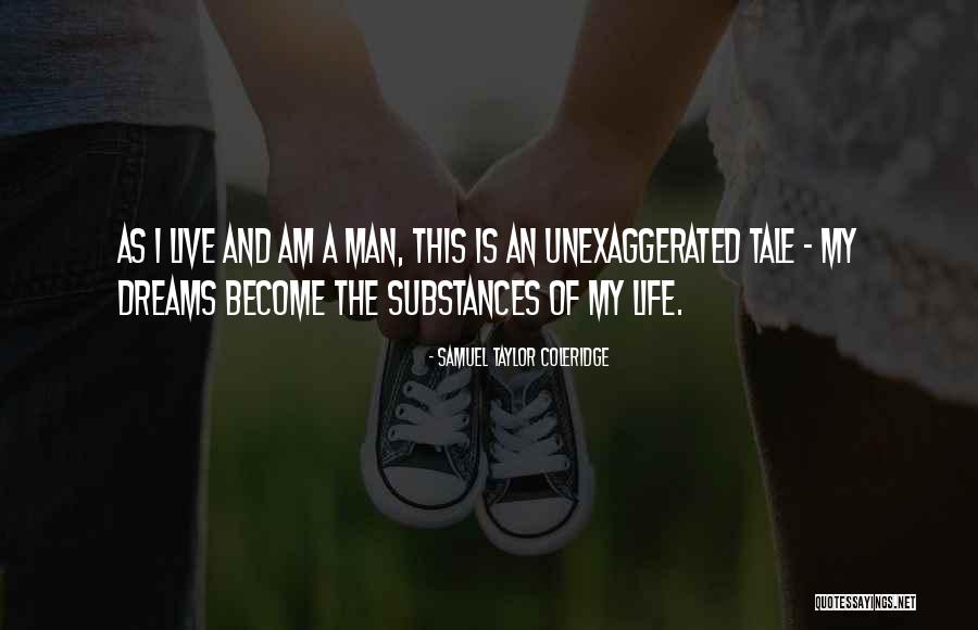 The Man Of My Life Quotes By Samuel Taylor Coleridge The Man Of My Life Quotes By Samuel Taylor Coleridge