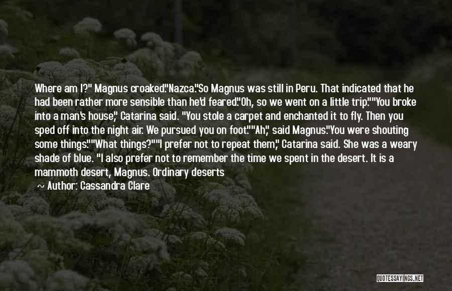 The Man Of The House Quotes By Cassandra Clare