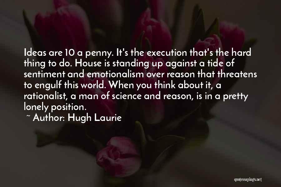 The Man Of The House Quotes By Hugh Laurie