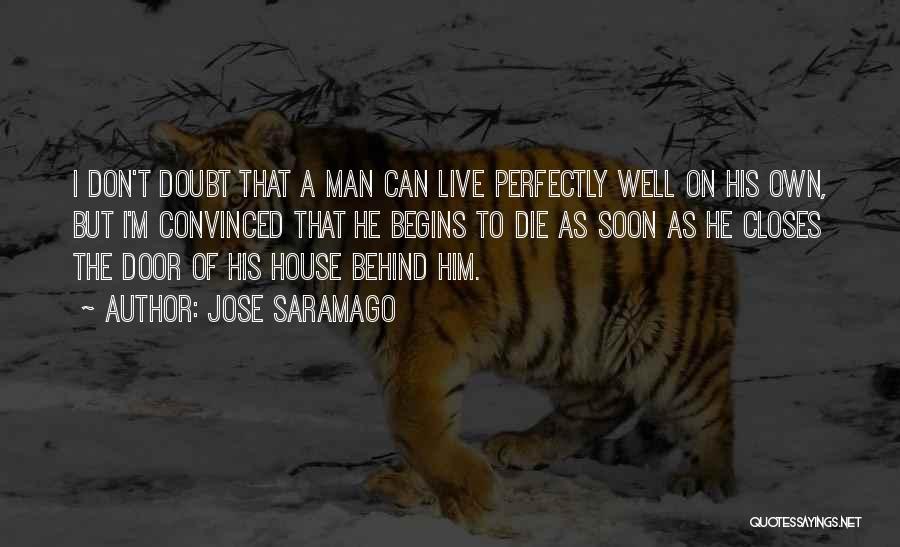 The Man Of The House Quotes By Jose Saramago