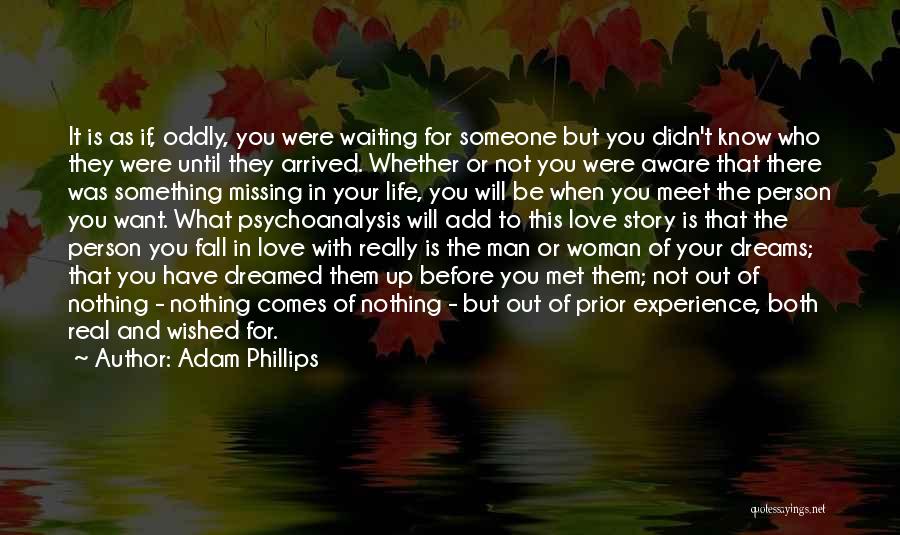 The Man Of Your Dreams Quotes By Adam Phillips
