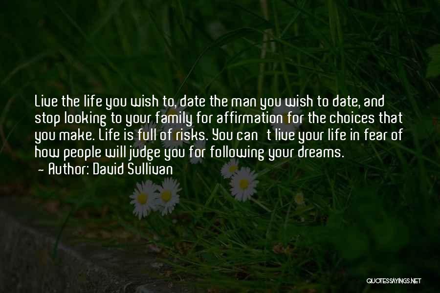 The Man Of Your Dreams Quotes By David Sullivan