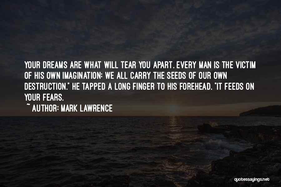 The Man Of Your Dreams Quotes By Mark Lawrence
