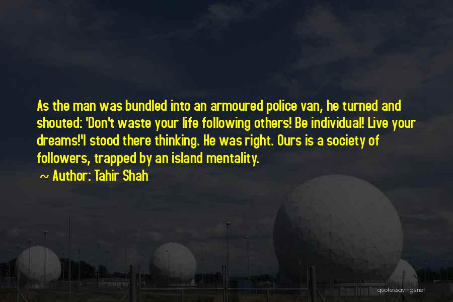The Man Of Your Dreams Quotes By Tahir Shah