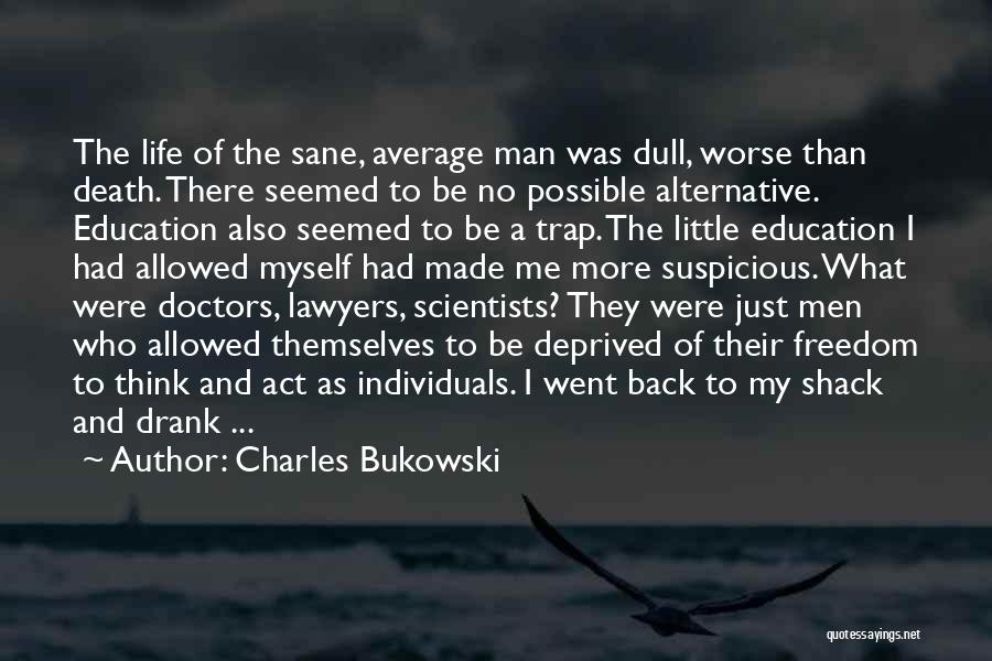 The Man Trap Quotes By Charles Bukowski