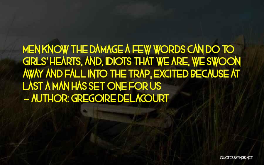 The Man Trap Quotes By Gregoire Delacourt