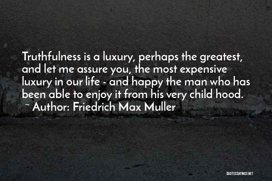 The Man Under The Hood Quotes By Friedrich Max Muller