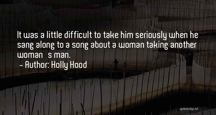The Man Under The Hood Quotes By Holly Hood