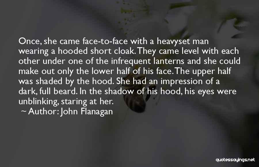 The Man Under The Hood Quotes By John Flanagan
