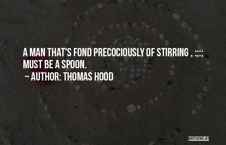 The Man Under The Hood Quotes By Thomas Hood