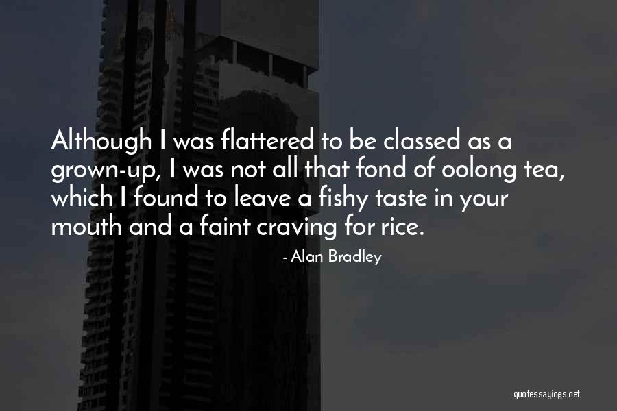 The Man Who Forgot Ray Bradbury Quotes By Alan Bradley The Man Who Forgot Ray Bradbury Quotes By Alan Bradley