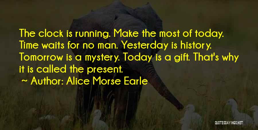 The Man Who Waits Quotes By Alice Morse Earle