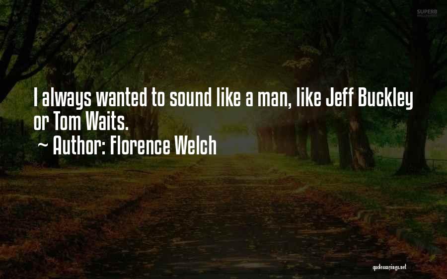 The Man Who Waits Quotes By Florence Welch