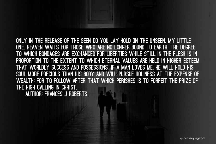 The Man Who Waits Quotes By Frances J Roberts