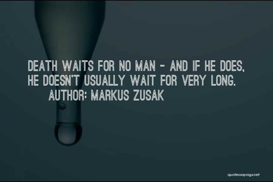 The Man Who Waits Quotes By Markus Zusak