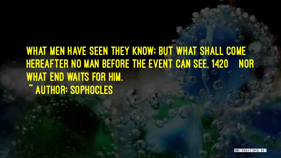 The Man Who Waits Quotes By Sophocles