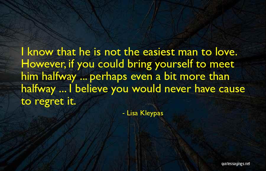 The Man You Love Quotes By Lisa Kleypas