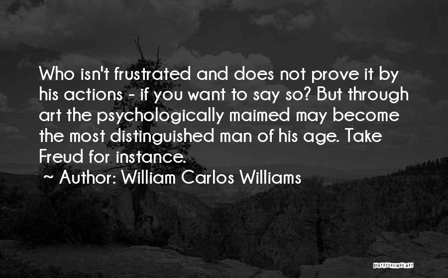 The Man You Want Quotes By William Carlos Williams