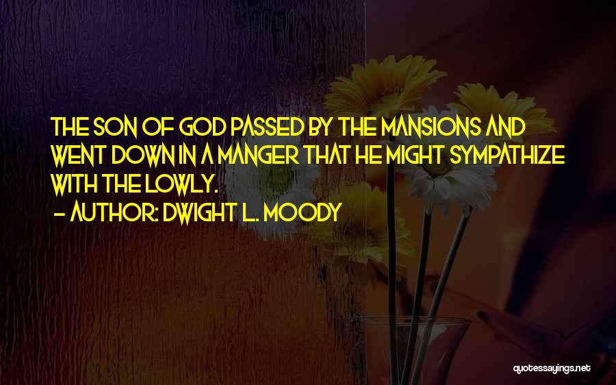 The Manger Quotes By Dwight L. Moody