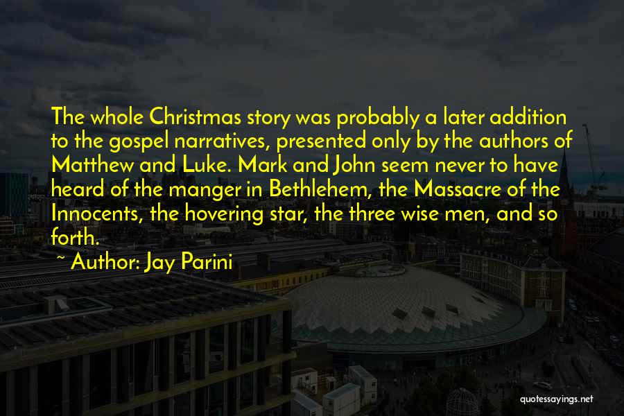 The Manger Quotes By Jay Parini