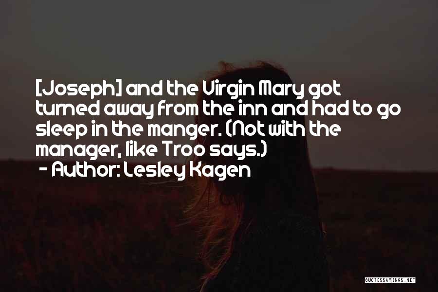 The Manger Quotes By Lesley Kagen