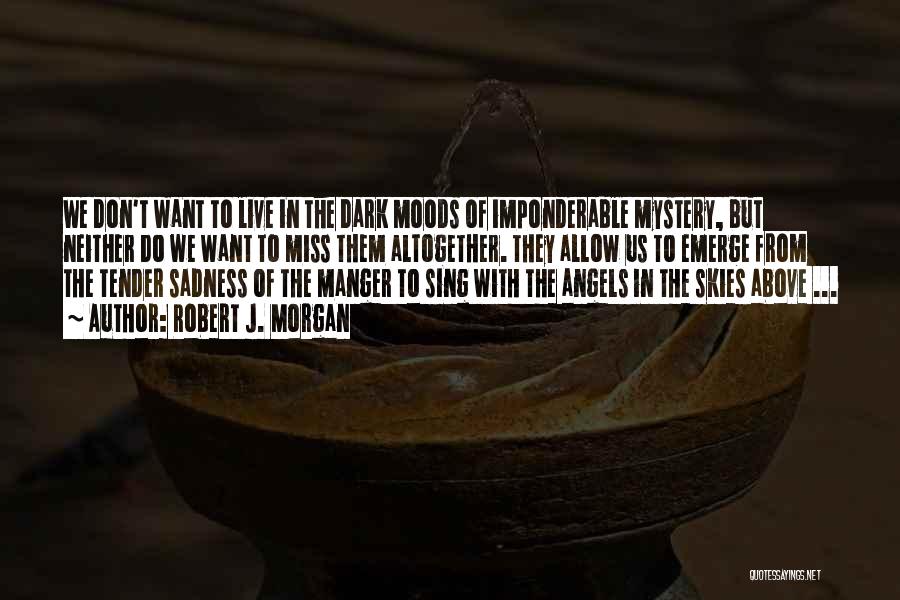 The Manger Quotes By Robert J. Morgan