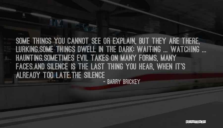 The Many Faces Quotes By Barry Brickey