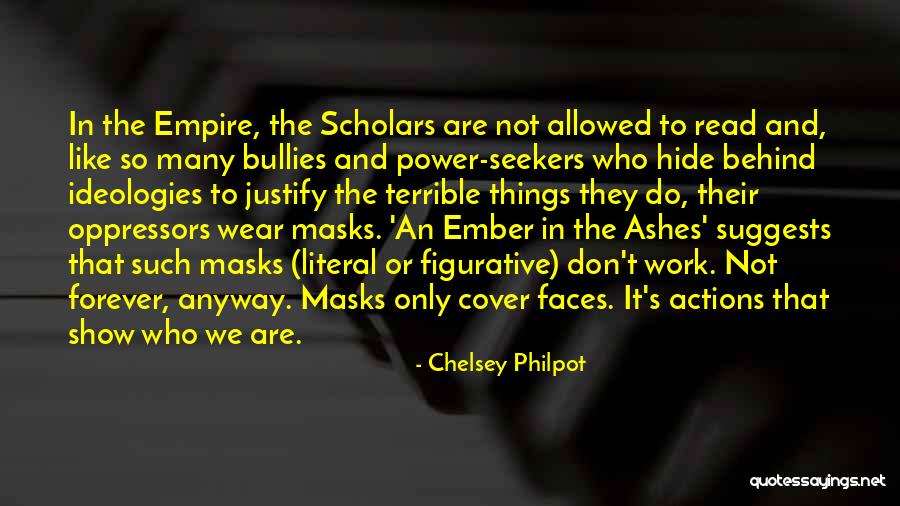 The Many Faces Quotes By Chelsey Philpot